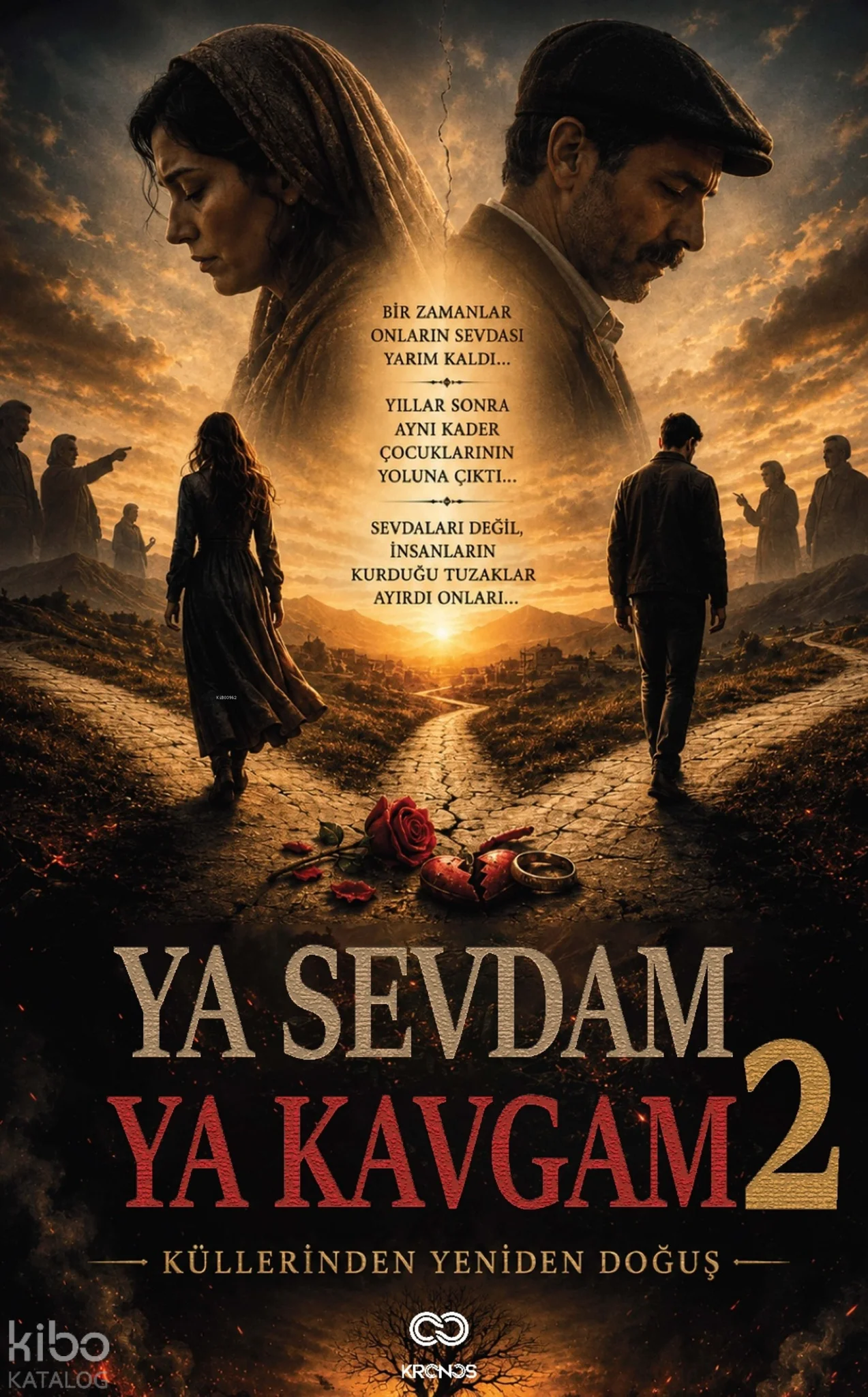 Ya Sevdam Ya Kavgam 2;Küllerinden Yeniden Doğuş