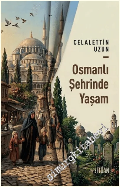 Osmanlı Şehrinde Yaşam -