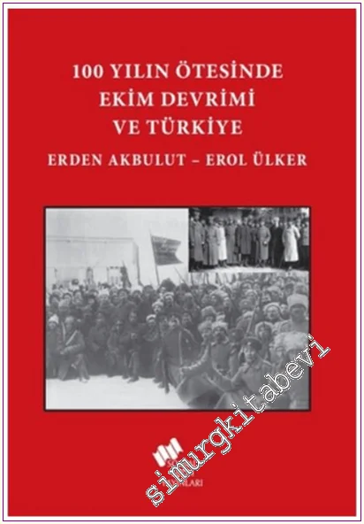100 Yılın Ötesinde Ekim Devrimi ve Türkiye -