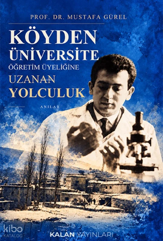 Köyden Üniversite Öğretim Üyeliğine Uzanan Yolculuk
