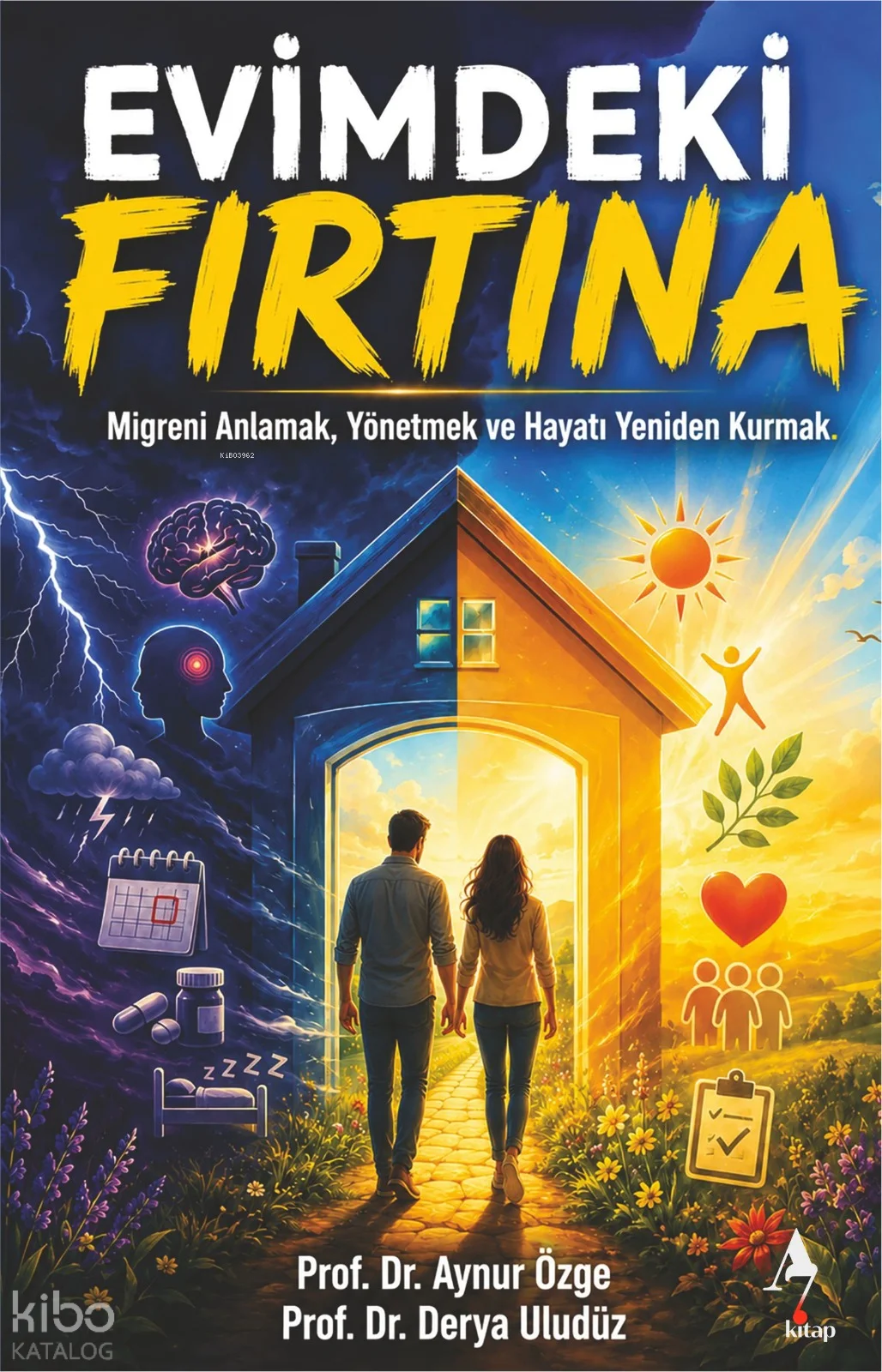 Evimdeki Fırtına;Migreni Anlamak, Yönetmek ve Hayatı Yeniden Kurmak