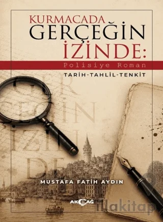 Kurmacada Gerçeğin İzinde: Polisiye Roman