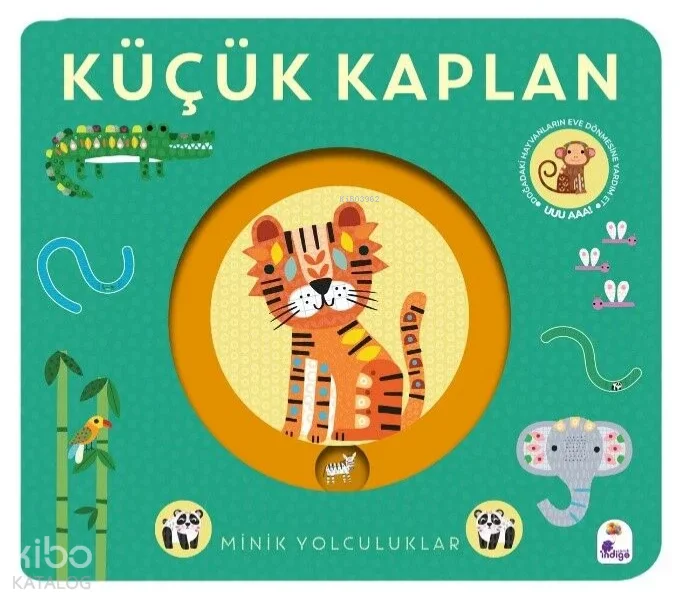 Minik Yolculuklar - Küçük Kaplan (Ciltli)