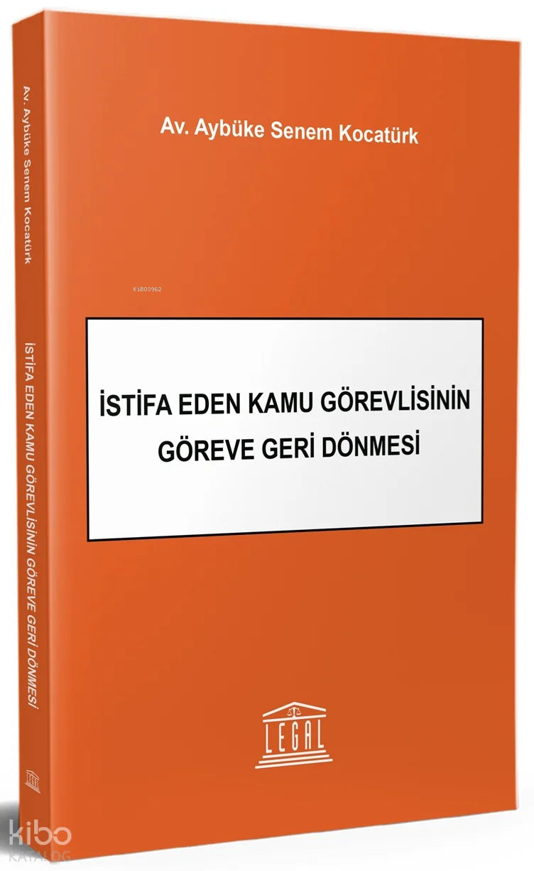 İstifa Eden Kamu Görevlisinin Göreve Geri Dönmesi