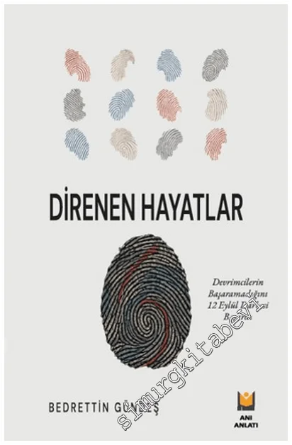 Direnen Hayatlar : Devrimcilerin Başaramadığını 12 Eylül Başardı -