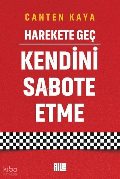 Harekete Geç - Kendini Sabote Etme