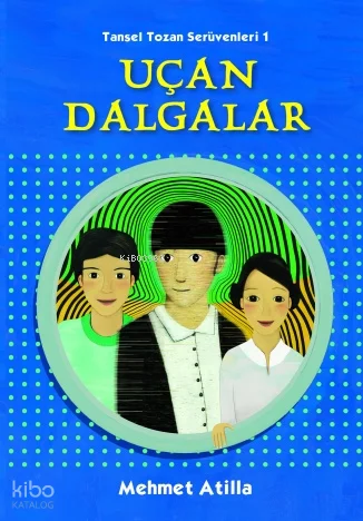 Uçan Dalgalar; Tansel Tozan Serüvenleri 1
