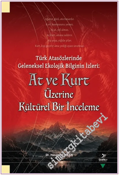 Türk Atasözlerinde Geleneksel Ekolojik Bilginin İzleri: At ve Kurt Üzerine Kültürel Bir İnceleme -