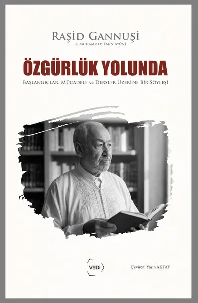 Özgürlük Yolunda - Başlangıçlar Mücadele ve Dersler Üzerine Bir Söyleşi