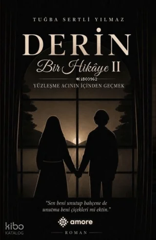Derin Bir Hikâye 2;Yüzleşme – Acının İçinden Geçmek