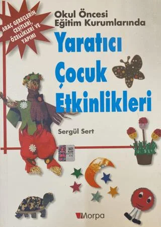 Okul Öncesi Eğitim Kurumlarında Yaratıcı Çocuk Etkinlikleri