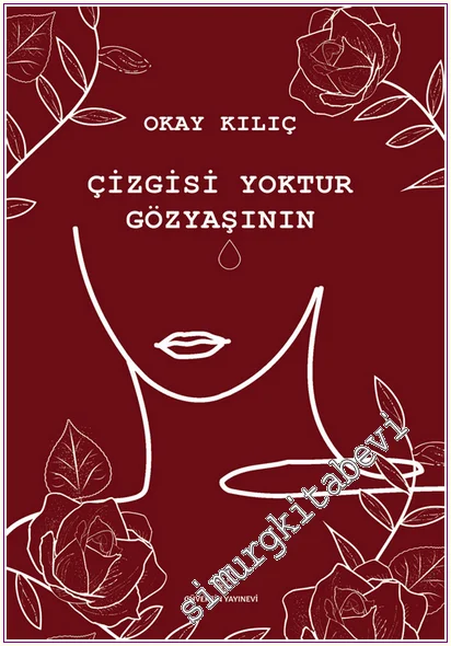 Çizgisi Yoktur Gözyaşının -