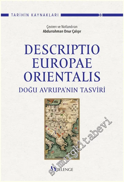 Descrıptıo Europae Orıentalıs: Doğu Avrupa’nın Tasviri -