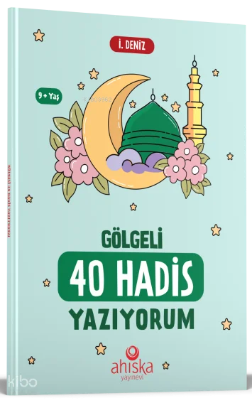 Gölgeli 40 Hadis Yazıyorum