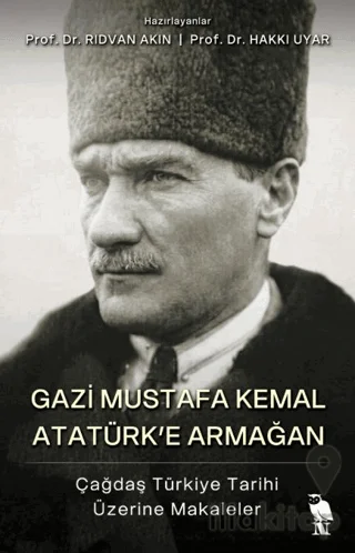 Gazi Mustafa Kemal Atatürk'e Armağan