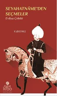 Seyahatname'den Seçmeler