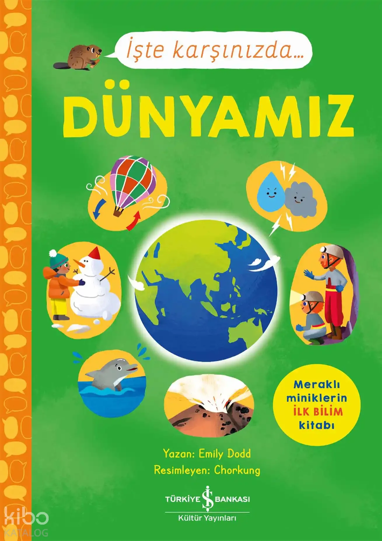 İşte Karşınızda… Dünyamız
