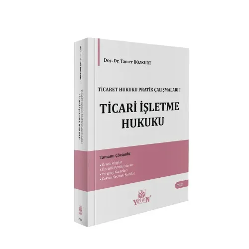 Ticaret Hukuku Pratik Çalışmaları I – Ticari İşletme Hukuku