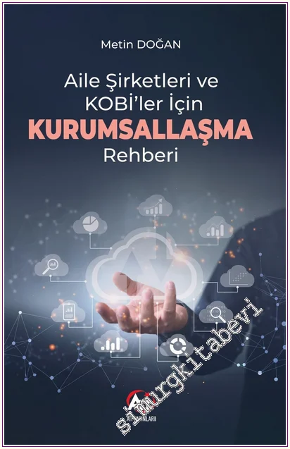 Aile Şirketleri ve KOBİ'ler İçin Kurumsallaşma Rehberi -