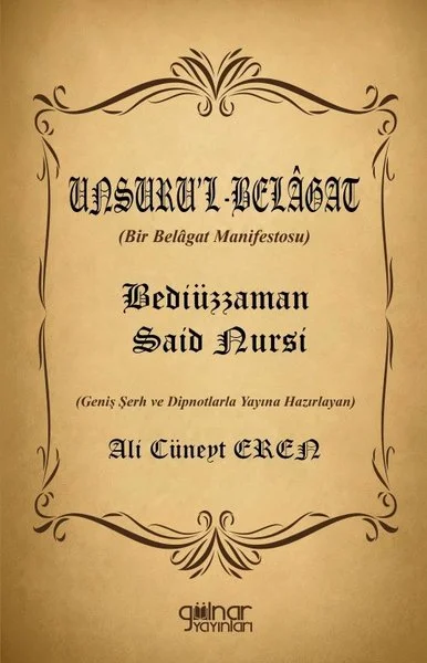 Unsuru'l - Belagat (Bir Belagat Manifestosu) - Bediüzzaman Said Nursi
