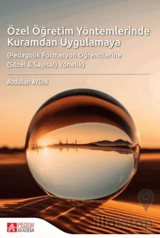 Özel Öğretim Yöntemlerinde Kuramdan Uygulamaya