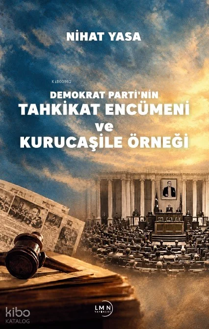 Demokrat Parti'nin Tahkikat Encümeni ve Kurucaşile Örneği