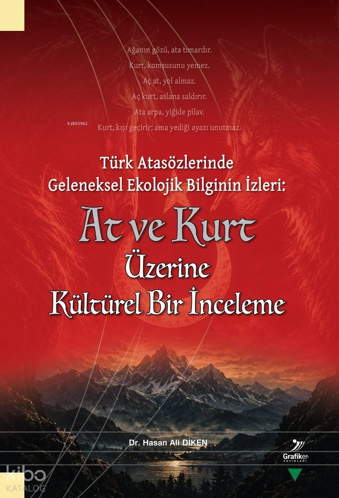 Türk Atasözlerinde Geleneksel Ekolojik Bilginin İzleri: At ve Kurt Üzerine Kültürel Bir İnceleme