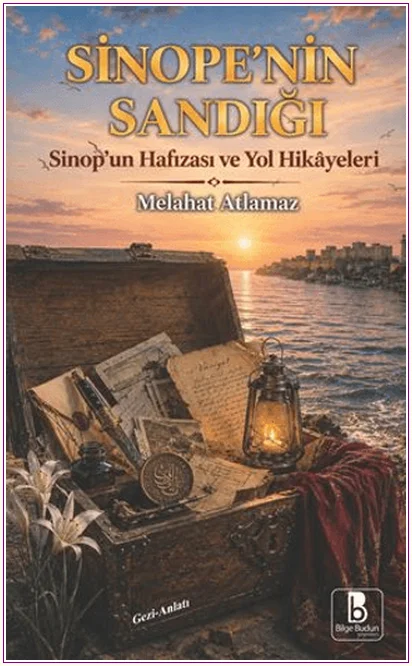 Sinope'nın Sandığı - Sinop’un Hafızası ve Yol Hikayeleri -