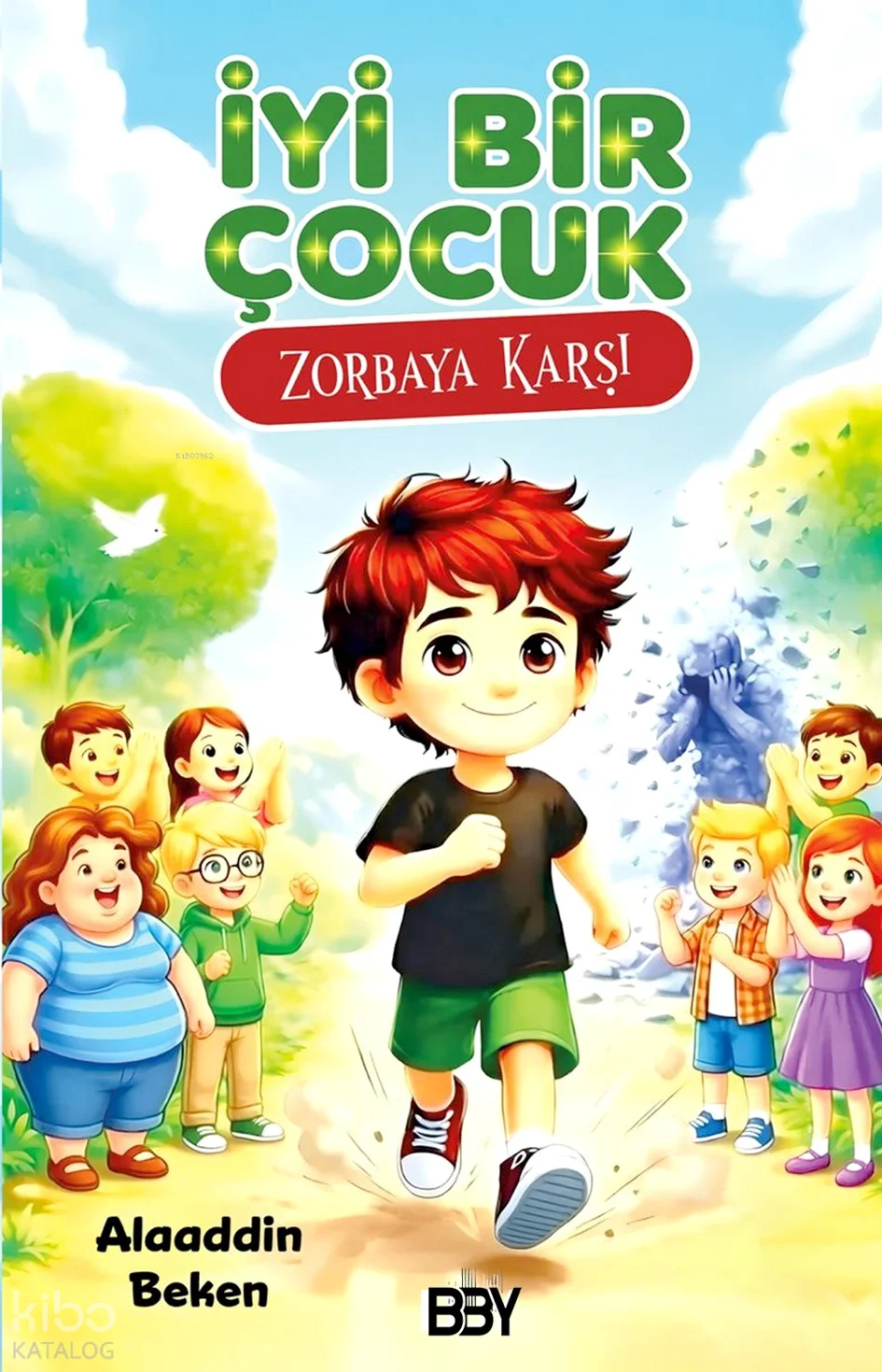 İyi Bir Çocuk Zorbaya Karşı