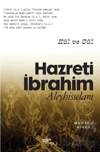 Kül ve Gül: Hazreti İbrahim Aleyhisselam