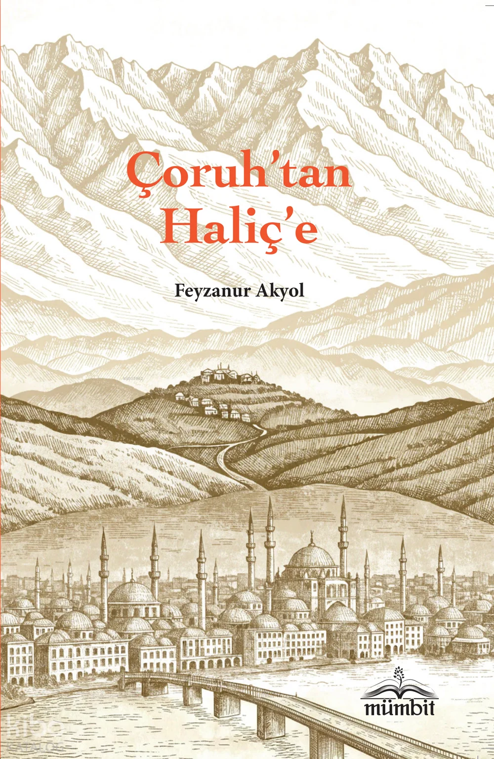 Çoruh'tan Haliç'e