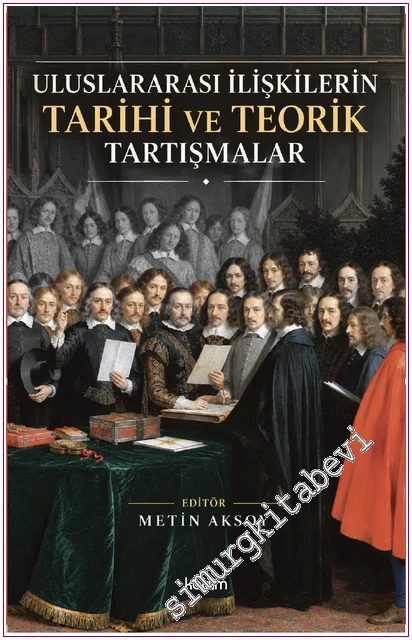 Uluslararası İlişkilerin Tarihi ve Teorik Tartışmalar -