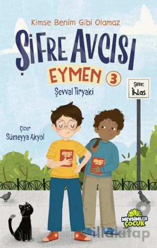 Şifre Avcısı Eymen 3 - Kimse Benim Gibi Olamaz