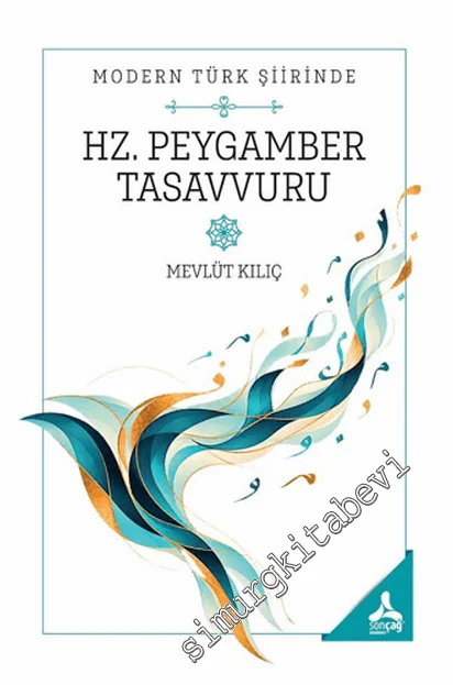Geleneksel Türk Şiirinde Hz. Peygamber Tasavvuru -