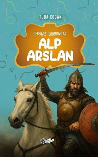 Alp Arslan - Dersimiz Hükümdarlar