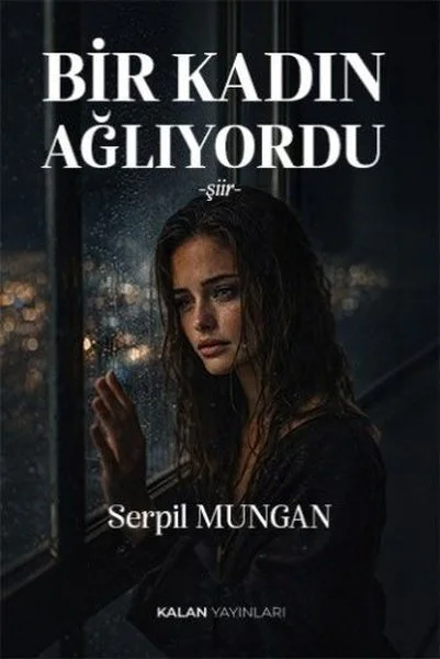 Bir Kadın Ağlıyordu