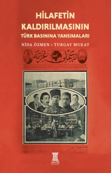 Hilafetin Kaldırılmasının Türk Basınına Yansımaları