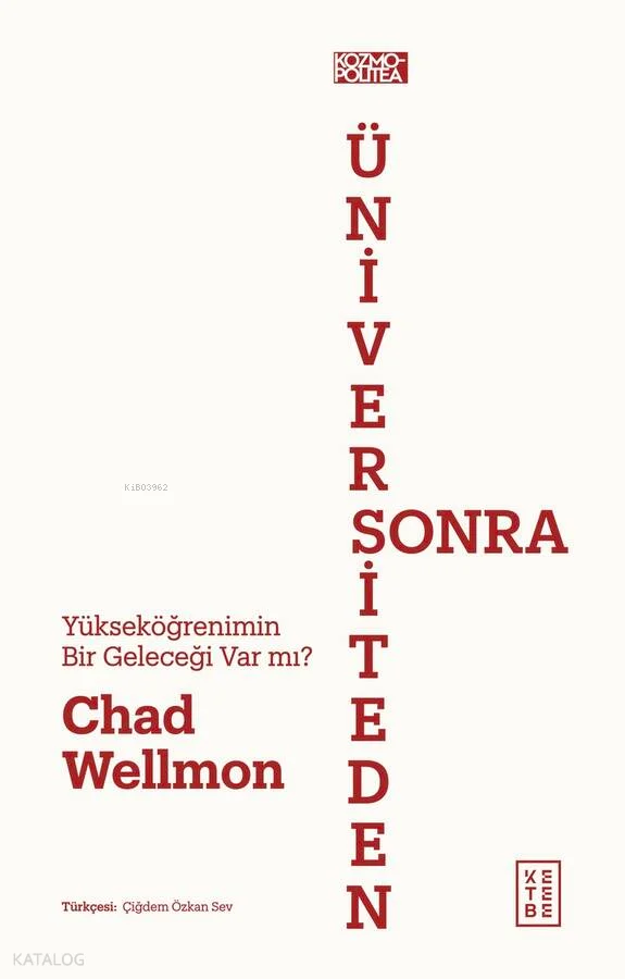 Üniversiteden Sonra;Yükeköğrenimin Bir Geleceği Var mı?