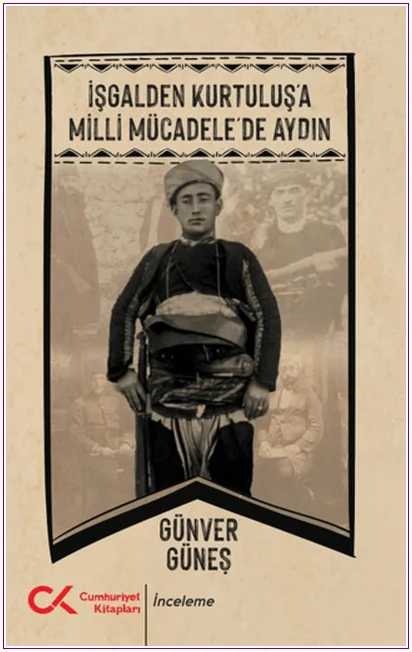 İşgalden Kurtuluş'a Milli Mücadele’de Aydın -