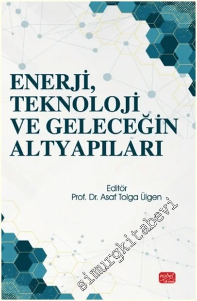 Enerji, Teknoloji ve Geleceğin Altyapıları -
