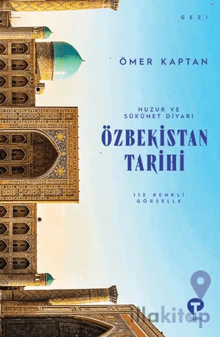 Huzur ve Sükûnet Diyarı: Özbekistan Tarihi