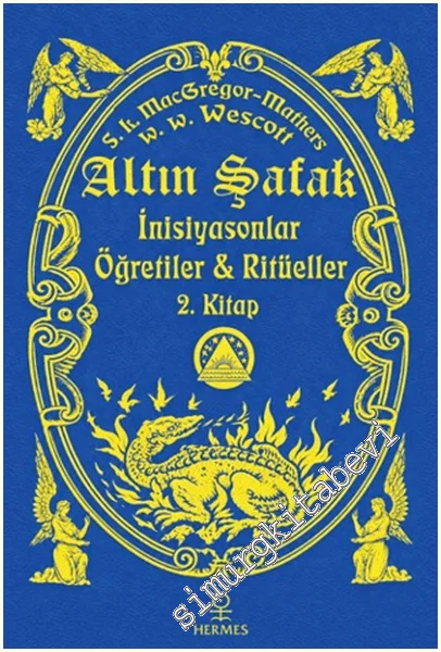 Altın Şafak - 2. Kitap : İnisiyasonlar Öğretiler ve Ritüeller -