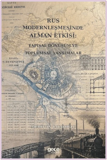 Rus Modernleşmesinde Alman Etkisi: Yapısal Dönüşüm ve Toplumsal Yansımalar -