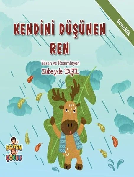 Kendini Düşünen Ren - Bencillik - Duygularımı Tanıyorum Kendime Güveniyorum Hikaye Seti