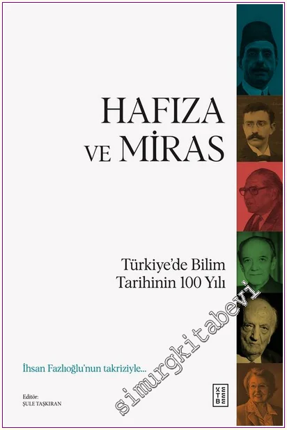 Hafıza ve Miras: Türkiye’de Bilim Tarihinin 100 Yılı -