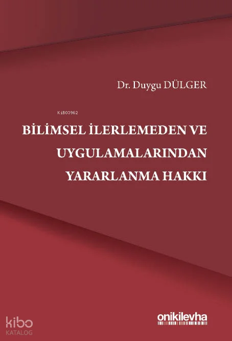 Bilimsel İlerlemeden ve Uygulamalarından Yararlanma Hakkı