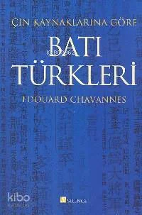 Çin Kaynaklarına Göre| Batı Türkleri