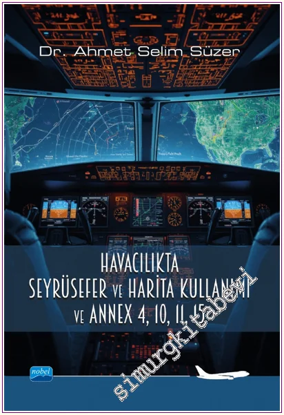 Havacılıkta Seyrüsefer ve Harita Kullanımı & Annex 4, 10, 11, 15 -