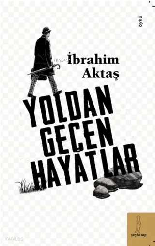 Yoldan Geçen Hayatlar