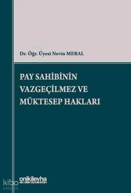 Pay Sahibinin Vazgeçilmez ve Müktesep Hakları